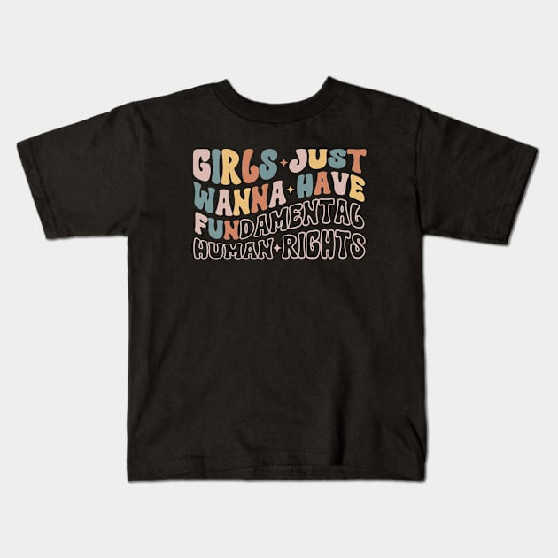 Girls Just Wanna Have Fundamental Human Rights Kids T-Shirt by Myartstor 